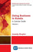 Doing Business in Russia, Volume I: A Concise Guide by Anatoly Zhuplev