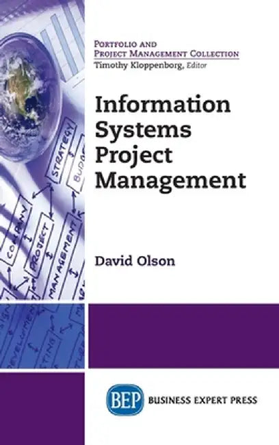 Information Systems Project Management by David L. Olson