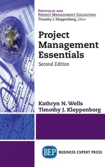 Project Management Essentials, Second Edition (Revised) by Kathryn N. Wells