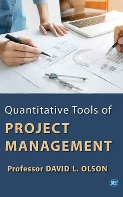 Quantitative Tools of Project Management by David L. Olson