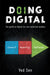 Doing Digital: The Guide to Digital for Non-Technical Leaders by Ved Sen