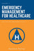 Emergency Management for Healthcare: Writing an Emergency Plan by Norman Ferrier
