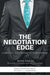 The Negotiation Edge: Compete Collaborate Compromise by Michael Saksa