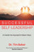 Successful Self-Leadership: An Inside-Out Approach in Seven Steps by Tim Baker