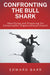 Confronting the Bull Shark: Identifying and Preparing for Catastrophic Organizational Events by Edward Barr