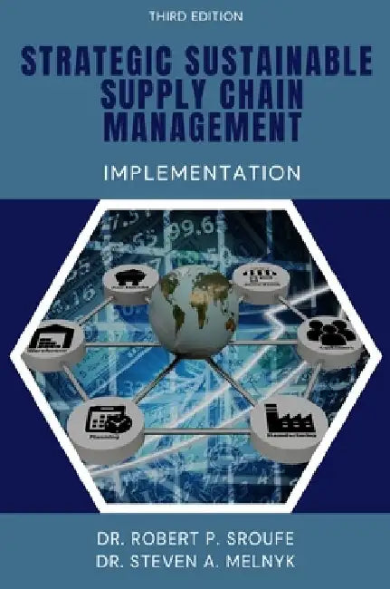 Strategic Sustainable Supply Chain Management: Implementation by Robert P. Sroufe