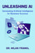 Unleashing AI: Harnessing Artificial Intelligence for Business Success by Milan Frankl