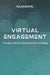 Virtual Engagement: Managing Seamless Marketing with Technology by Rajagopal