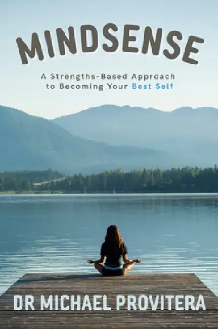 Mindsense: A Strengths-Based Approach to Becoming Your Best Self by Provitera, Michael J.