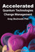 Accelerated Quantum Technologies Change Management by Gregory J. Skulmoski
