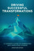 Driving Successful Transformations: A Leader's Guide to Embracing and Executing Change by Jonathan Spiteri
