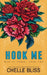 Hook Me - Special Edition by Chelle Bliss