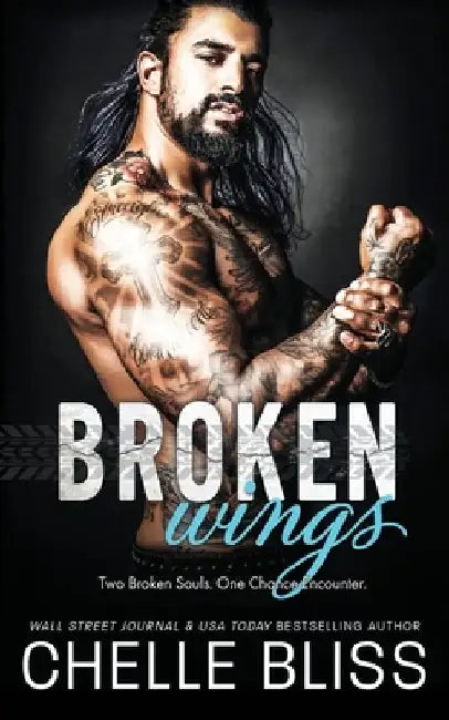 Broken Wings by Chelle Bliss