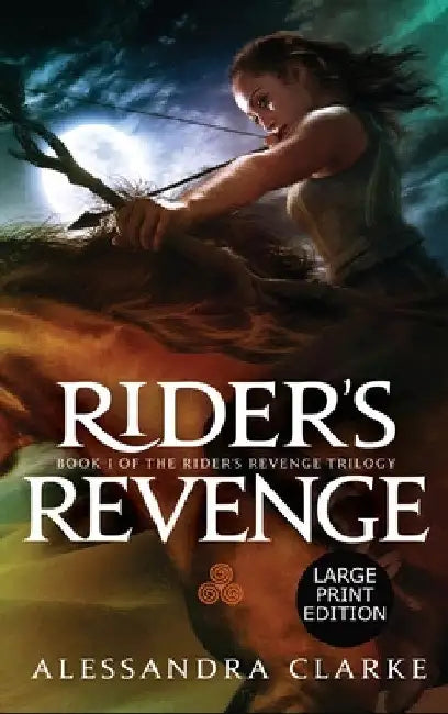 Rider's Revenge by Alessandra Clarke