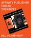 Affinity Publisher for Ad Creatives by M. L. Humphrey