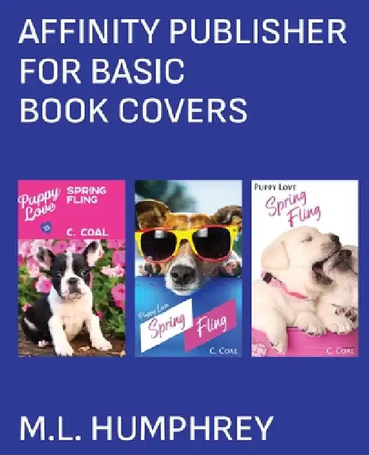 Affinity Publisher for Basic Book Covers by M. L. Humphrey