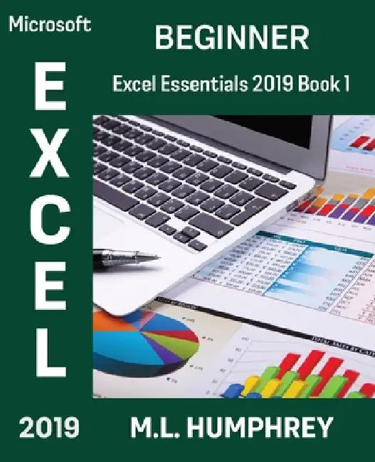 Excel 2019 Beginner by Humphrey, M. L.