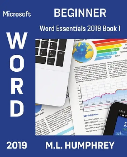 Word 2019 Beginner by M. L. Humphrey