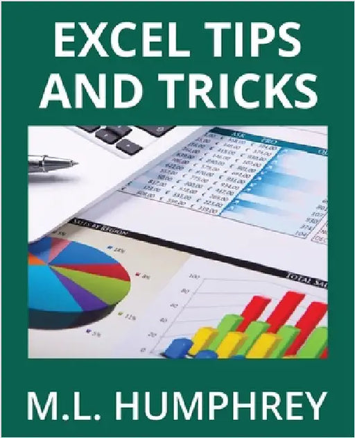 Excel Tips and Tricks by Humphrey, M. L.