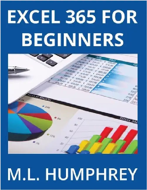 Excel 365 for Beginners by Humphrey, M. L.