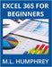 Excel 365 for Beginners by Humphrey, M. L.