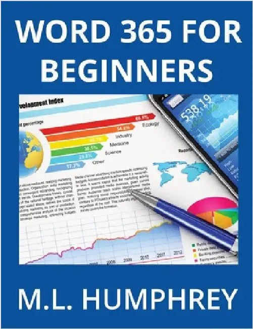 Word 365 for Beginners by Humphrey, M. L.