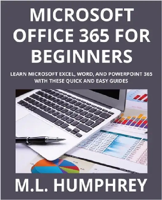 Microsoft Office 365 for Beginners by Humphrey, M. L.