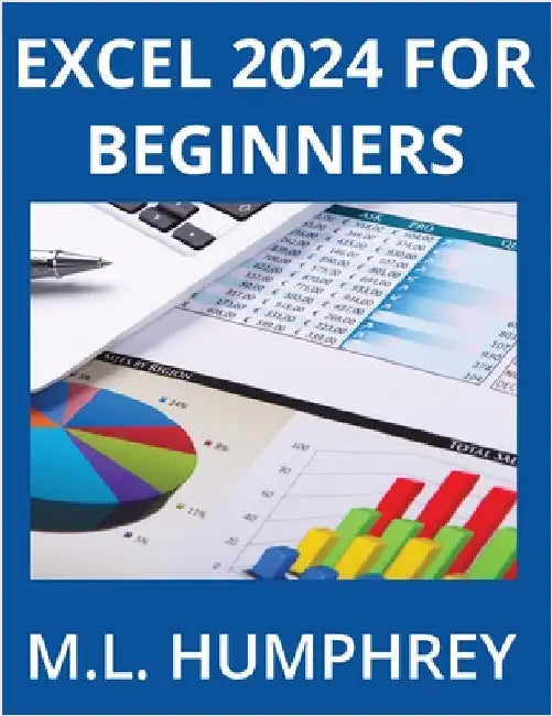 Excel 2024 for Beginners by Humphrey, M. L.
