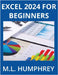 Excel 2024 for Beginners by Humphrey, M. L.