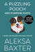 A Puzzling Pooch and Pumpkin Puffs: Large Print Edition by Aleksa Baxter