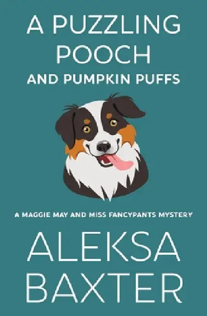 A Puzzling Pooch and Pumpkin Puffs by Aleksa Baxter