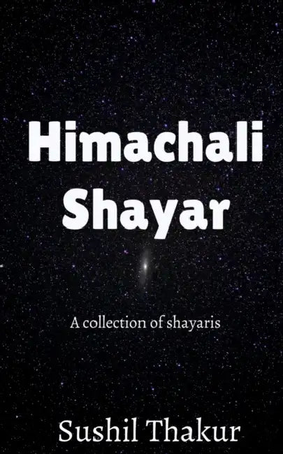 Himachali Shayar by Sushil Thakur
