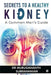 Secrets to a Healthy Kidney: A Common Man's Guide by Dr Murugananth Subramaniam