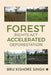 Forest Rights Act - Accelerated Deforestation by Brij Kishore Singh