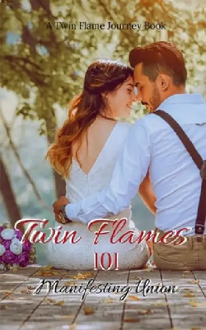 Twin Flames 101 Manifesting Union: Twin Flame Guide: From Separation to Manifesting Union and Facts by Jasmine Rana