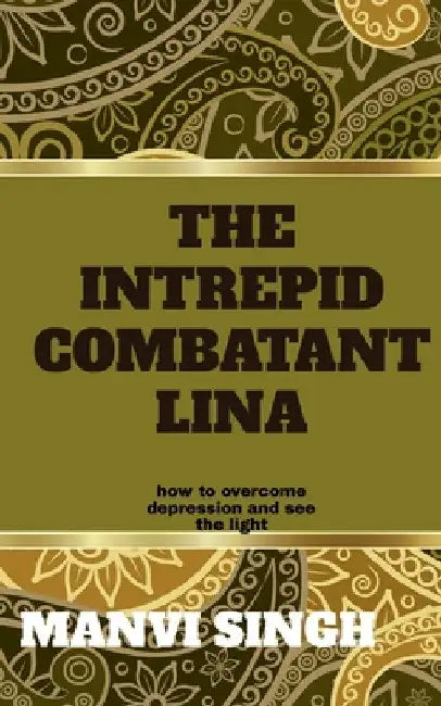 The Intrepid Combatant Lina by Manvi Singh