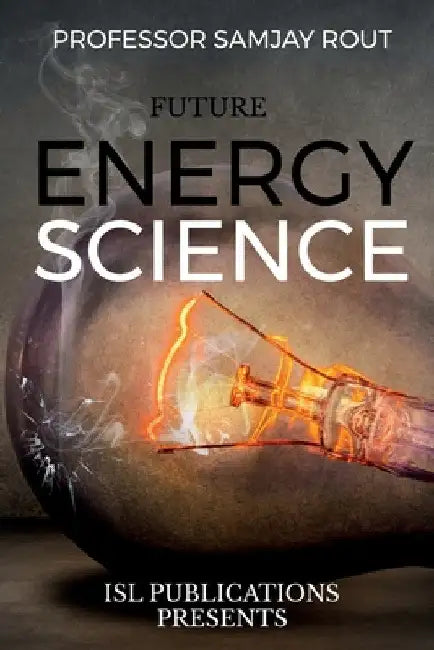 Future Energy Science by Sanjay