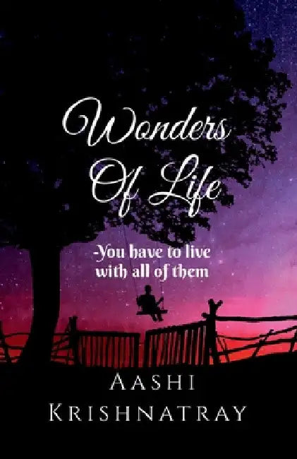 Wonders Of Life by Aashi Krishnatray