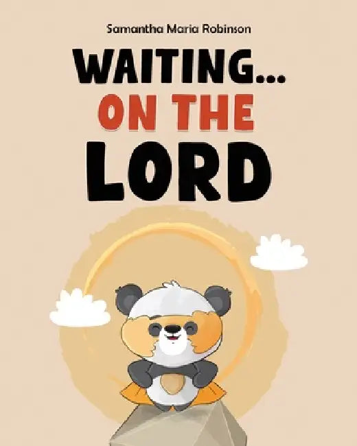 Waiting...On The Lord by Samantha Maria Robinson