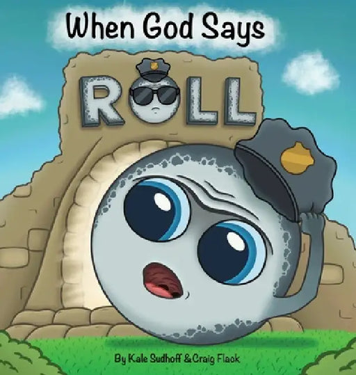 When God Says Roll by Kale Sudhoff, Craig Flack