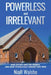 Powerless And Irrelevant by Walshe, Niall