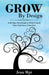 Grow By Design: A 60-day Devotional to Help Unlock Your God-Given Potential by Mpi, Jean