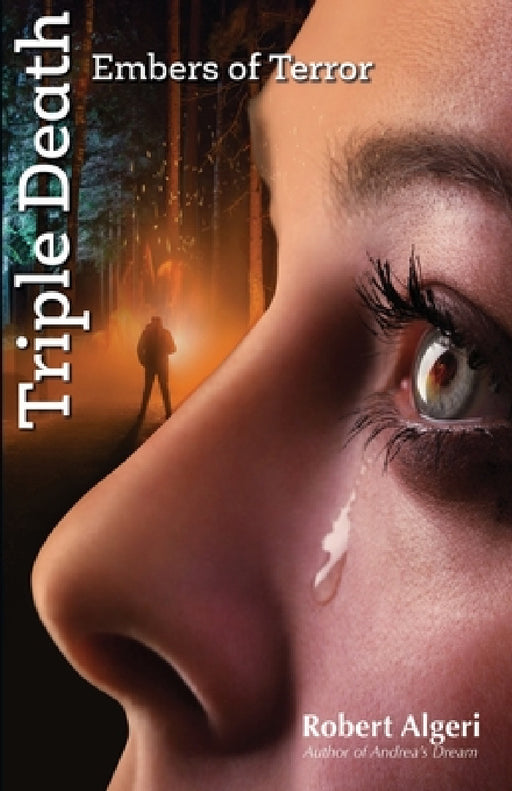 Triple Death: Embers of Terror by Robert Algeria
