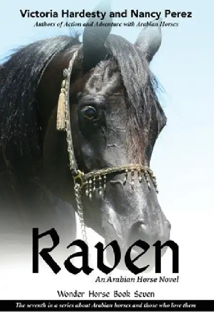 Raven: An Arabian Horse Novel by Victoria Hardesty