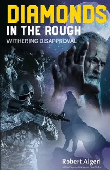 Diamonds in the Rough: Withering Disapproval by Robert Algeri