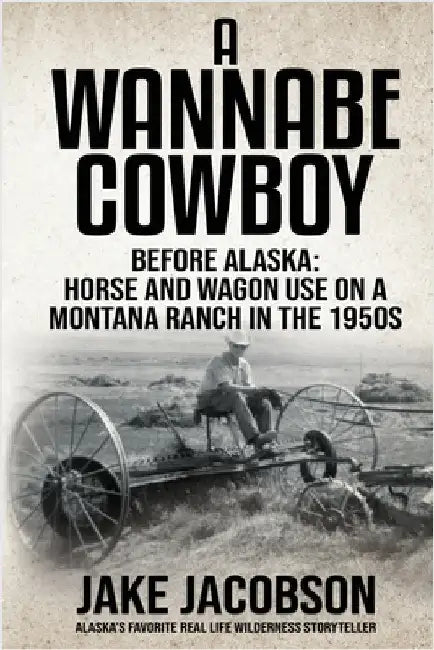 A Wannabe Cowboy by Jacobson, Jake
