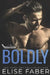 Boldly by Elise Faber