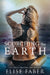 Scorching the Earth by Elise Faber