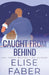 Caught from Behind by Elise Faber