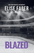 Blazed by Faber, Elise